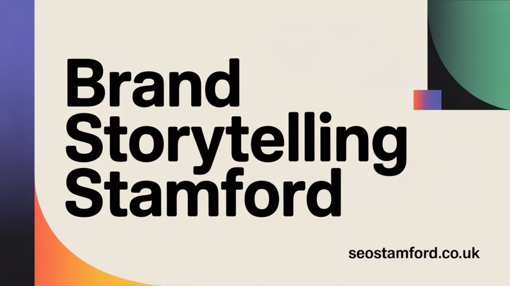 Brand Storytelling Stamford