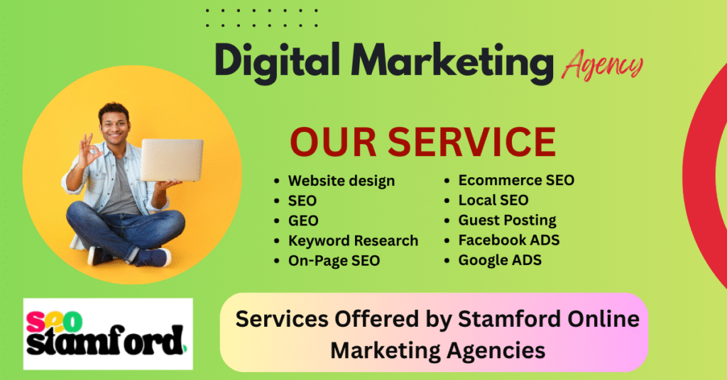 Services Offered by Stamford Online Marketing Agencies